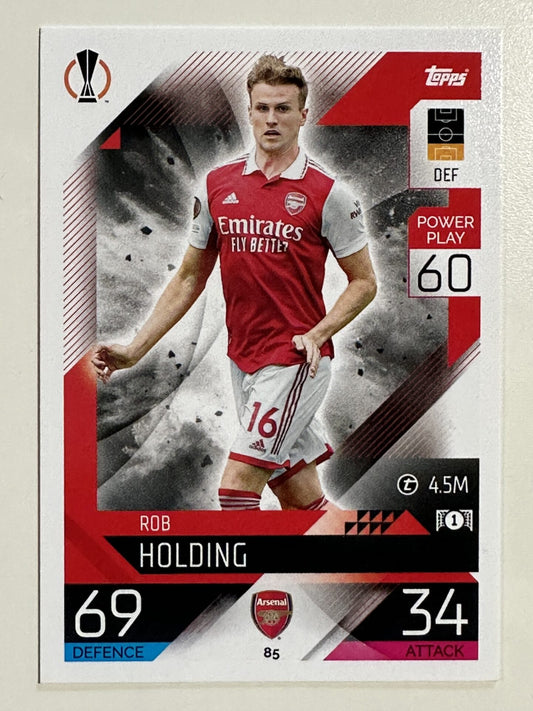 085. Rob Holding (Arsenal) &#8211; Topps Match Attax 2022:2023 card