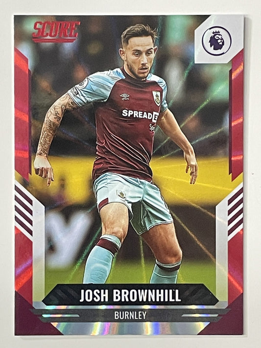 Josh Brownhill Burnley Base Red Laser Parallel Panini Premier League Score 2021 2022