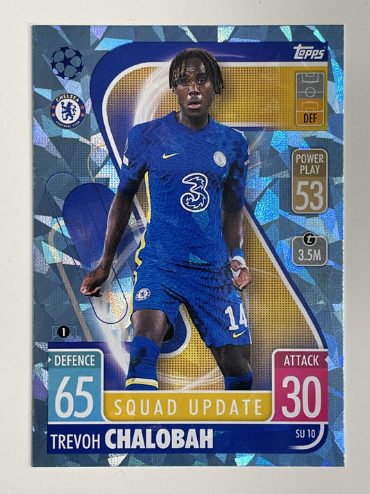 Trevoh Chalobah Chelsea FC Base Crystal Foil Parallel Topps Match Attax Extra 2021:22 Champions League Card